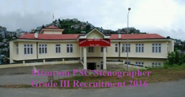 Mizoram PSC Recruitment 2016