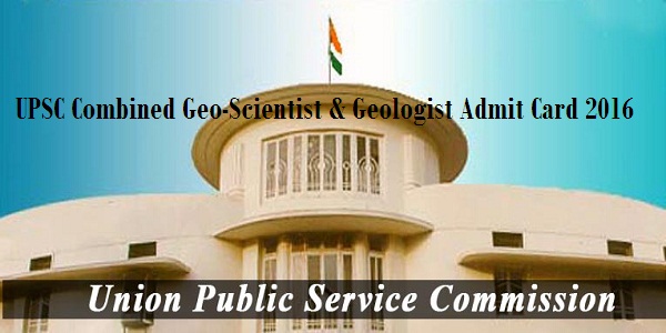 UPSC-Combined-Geo-Scientist-Geologist-Admit-Card-2016