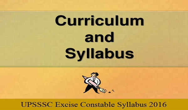 UPSSSC Excise Constable Syllabus 2016 UPSSSC Excise Constable Syllabus 2016