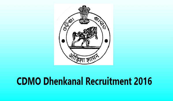 CDMO Dhenkanal Recruitment 2016 CDMO-Dhenkanal-Recruitment-2016