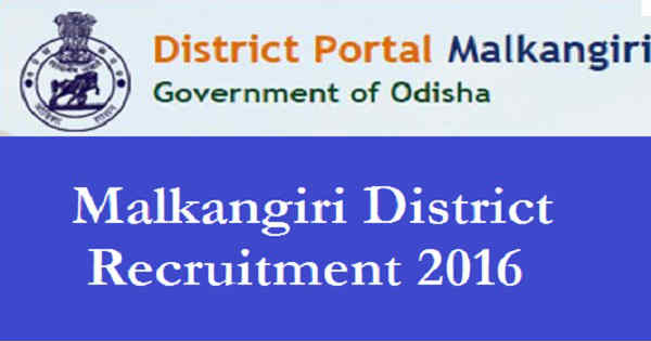 Malkangiri District Recruitment 2016 Malkangiri District Recruitment 2016