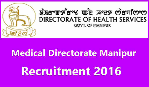 Medical Directorate Manipur Recruitment 2016 Medical-Directorate-Manipur-Recruitment-2016