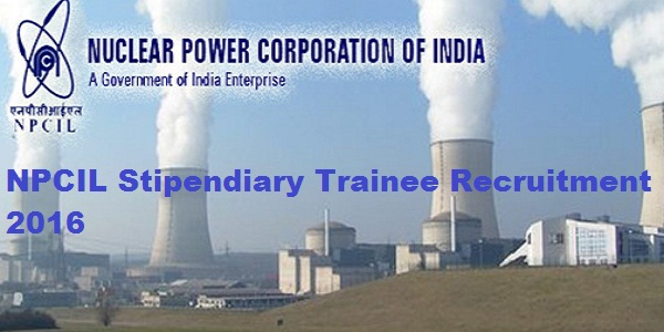 NPCIL Stipendiary Trainee Recruitment 2016 NPCIL-Stipendiary-Trainee-Recruitment-2016