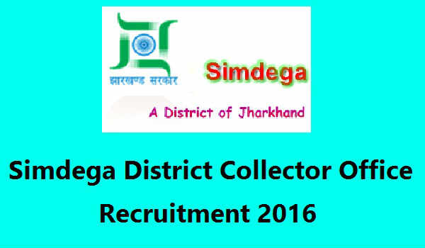 Simdega-District-Collector-Office-Recruitment-2016