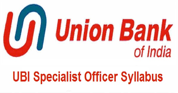 UBI Specialist Officer Syllabus
