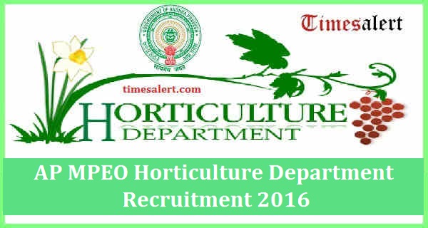 AP MPEO Horticulture Department Recruitment 2016 AP MPEO Horticulture Department Recruitment 2016