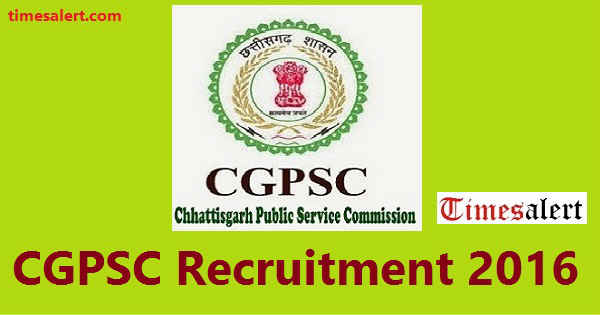 CGPSC Recruitment 2016 CGPSC Recruitment 2016