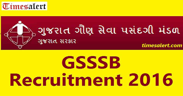 GSSSB Recruitment 2016 GSSSB Recruitment 2016