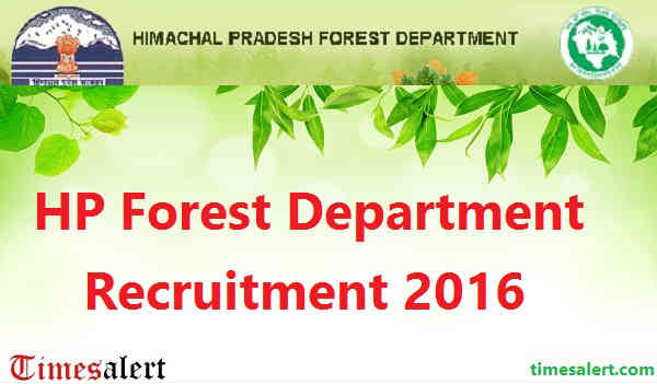 HP Forest Department Recruitment 2016 HP Forest Department Recruitment 2016