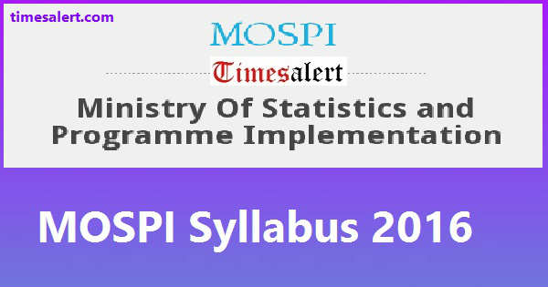 MOSPI Syllabus 2016 MOSPI Syllabus 2016