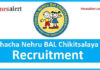 Chacha Nehru BAL Chikitsalaya Recruitment