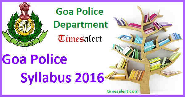 Goa Police Syllabus 2016 Goa Police Syllabus 2016