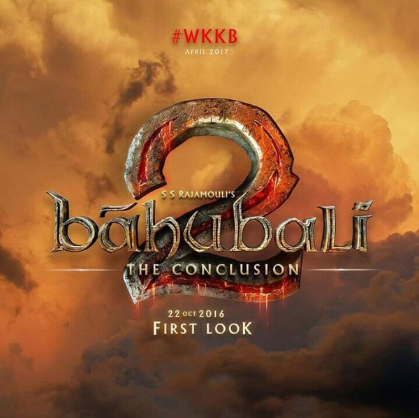 Baahubali 2 The Conclusion Movie First Poster