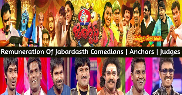 Remuneration To Jabardasth Comedians Team Leaders Anchors Judges