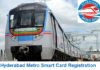 Hyderabad Metro Rail Smart Card Registration
