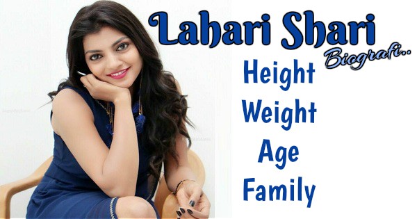 Lahari Shari Biography, Wiki, Age, Height, Family, Photos, Movies