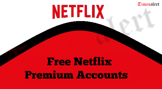 Free Netflix Premium Accounts