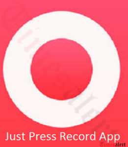 Just Press Record App