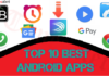 Top 10 Best Android Apps 2024 | Most Used Android Applications
