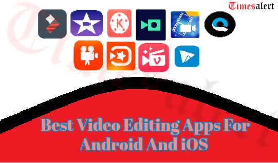 Best Video Editing Apps 2019 Free For Android And Ios