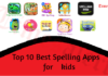 Top 10 Best Spelling Apps For Kids