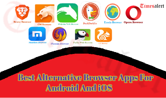 Best Alternative Browser Apps For Android And iOS