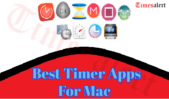 Download Best Timer Apps  2023 For Mac | Mac Timer Apps For Free