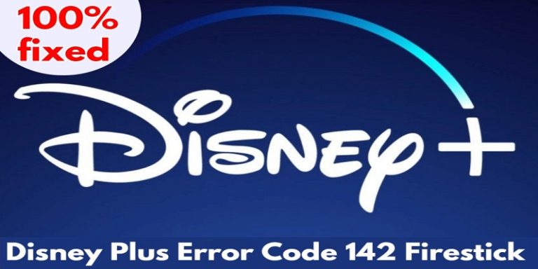 How to fix Disney Plus Error Code 142 Firestick [100% Working]
