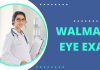 Walmart eye exam – appointment, costs of eye check Walmart eye exam