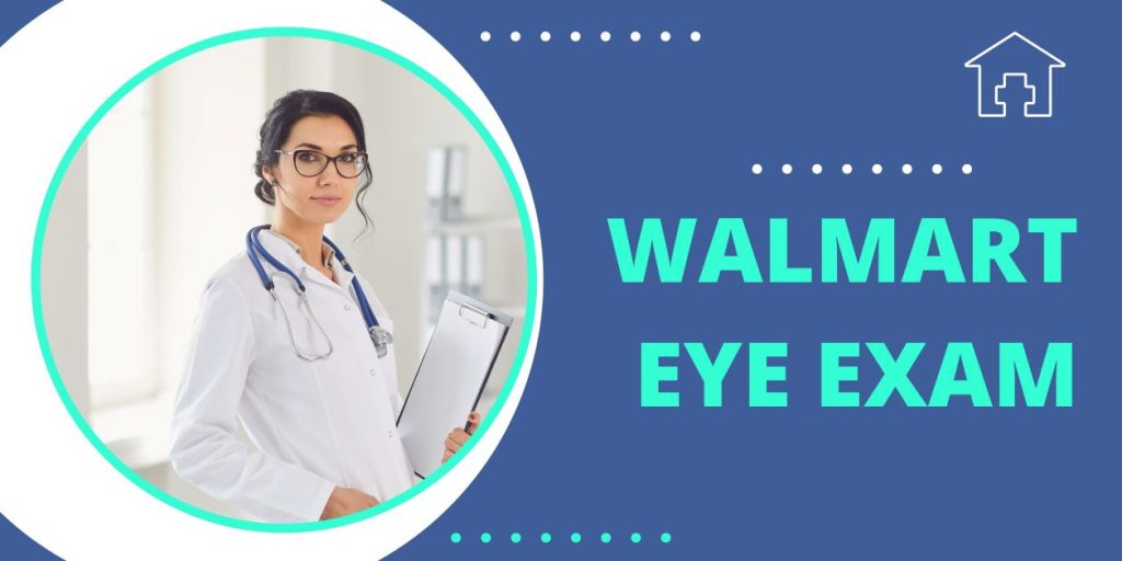 Walmart eye exam appointment, costs of eye check