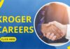 Kroger careers – What Are The Career Opportunities At Kroger? Kroger careers