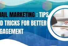 Email Marketing: Tips and Tricks for Better Engagement Email Marketing