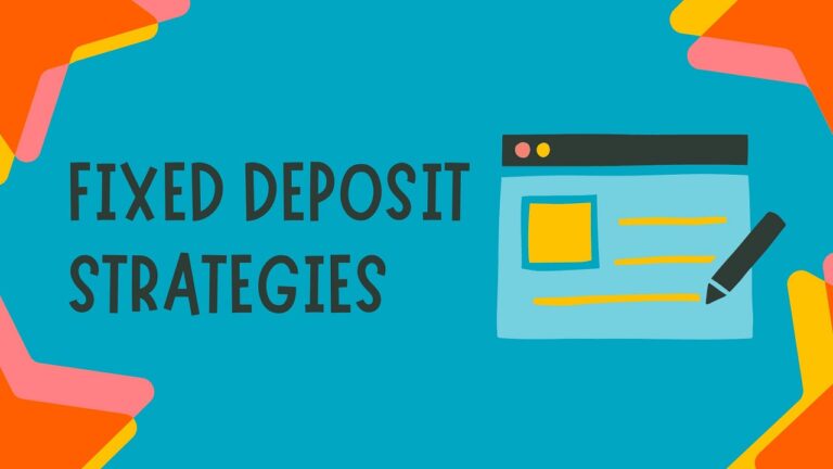 Fixed Deposit Strategies You Should Know About For Profitable Growth