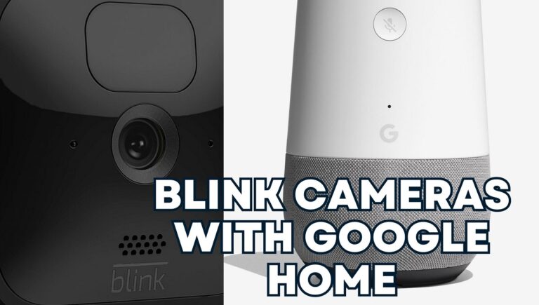 Blink cameras with google home