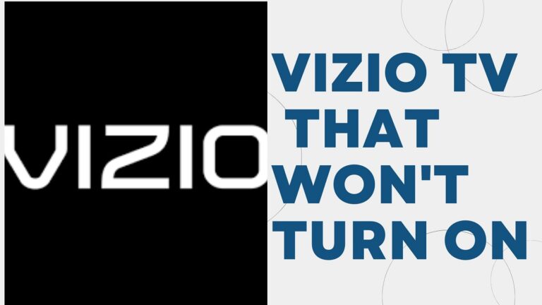 Vizio TV That Won’t Turn On: Simple Fixes and Preventive Tips