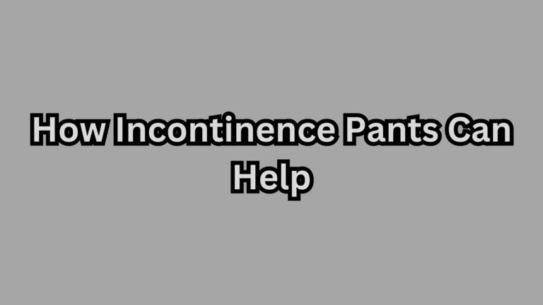 Incontinence Pants