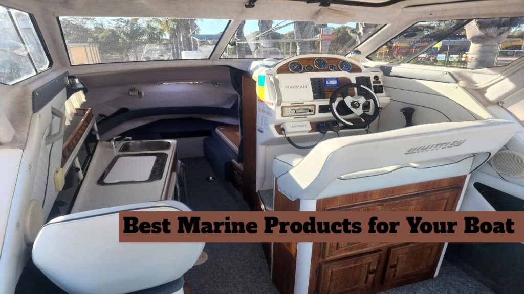 Best Marine Products for Your Boat