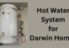 Choosing the Perfect Hot Water System for Darwin Homes: Features and Benefits Hot Water System for Darwin Homes