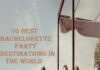 10 Best Bachelorette Party Destinations Around The World 10 best bachelorette party destinations in the world