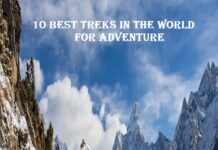 Top 10 Best Treks In The World For Adventure 10 best treks in the world for adventure