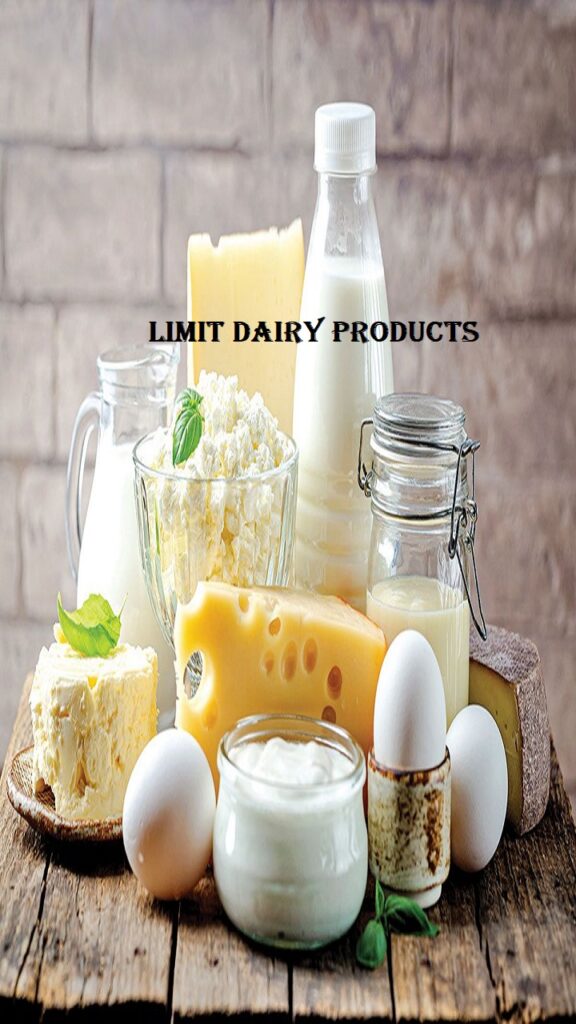 Limit Dairy Products