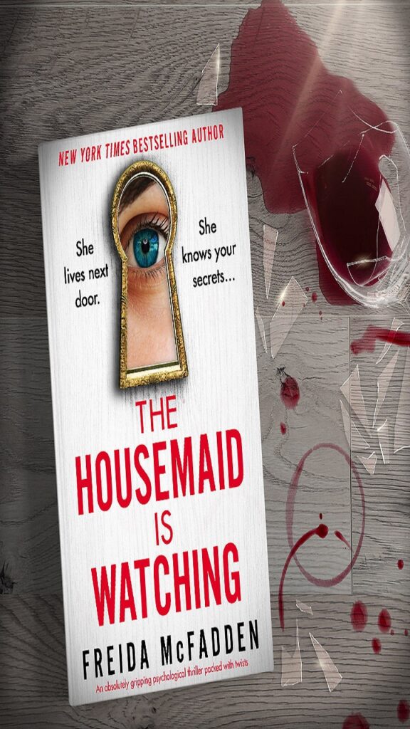 The Housemaid is Watching by Freida McFadden