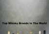 Top 10 Whisky Brands In The World Top Whisky Brands In The World