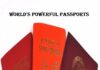 Top 10 World’s Most Powerful Passports World's Powerful Passports