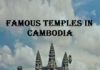 8 Famous Temples In Cambodia To Visit famous temples in cambodia