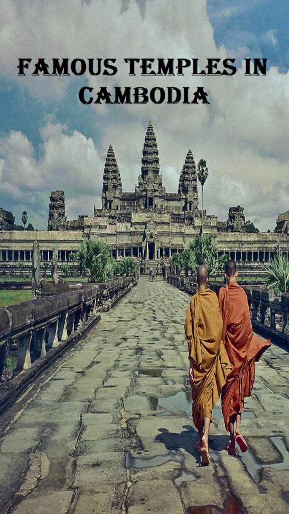 famous temples in cambodia