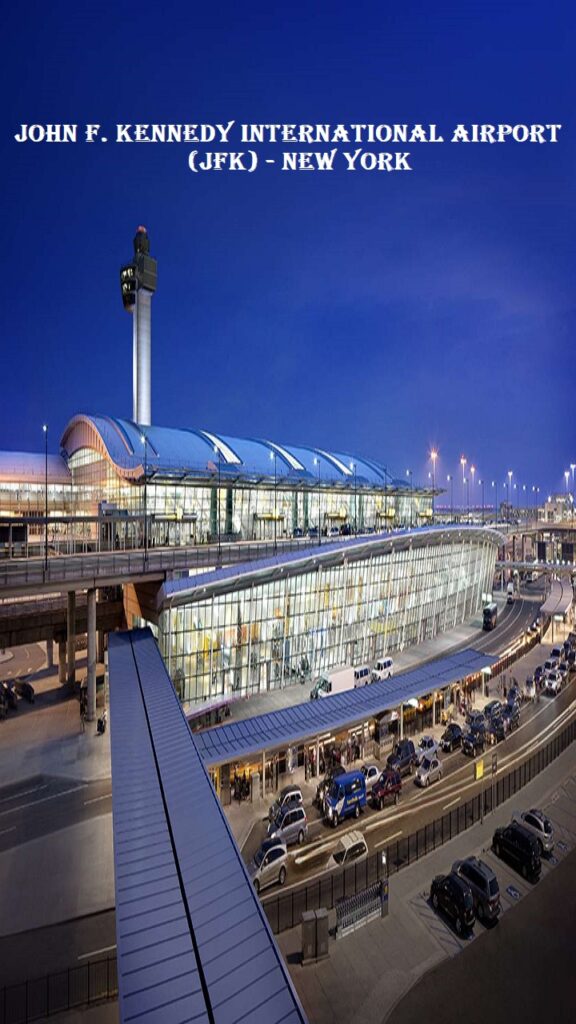 John F. Kennedy International Airport (JFK) - New York