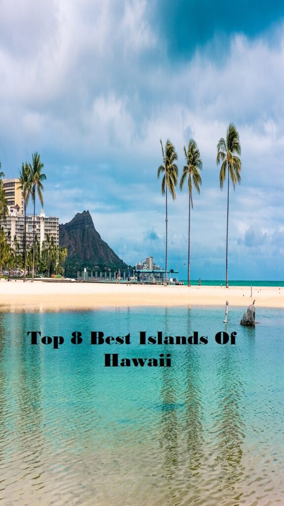 Best Islands Of Hawaii