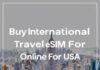 Buy International Travel eSIM Online For USA Buy International Travel eSIM Online