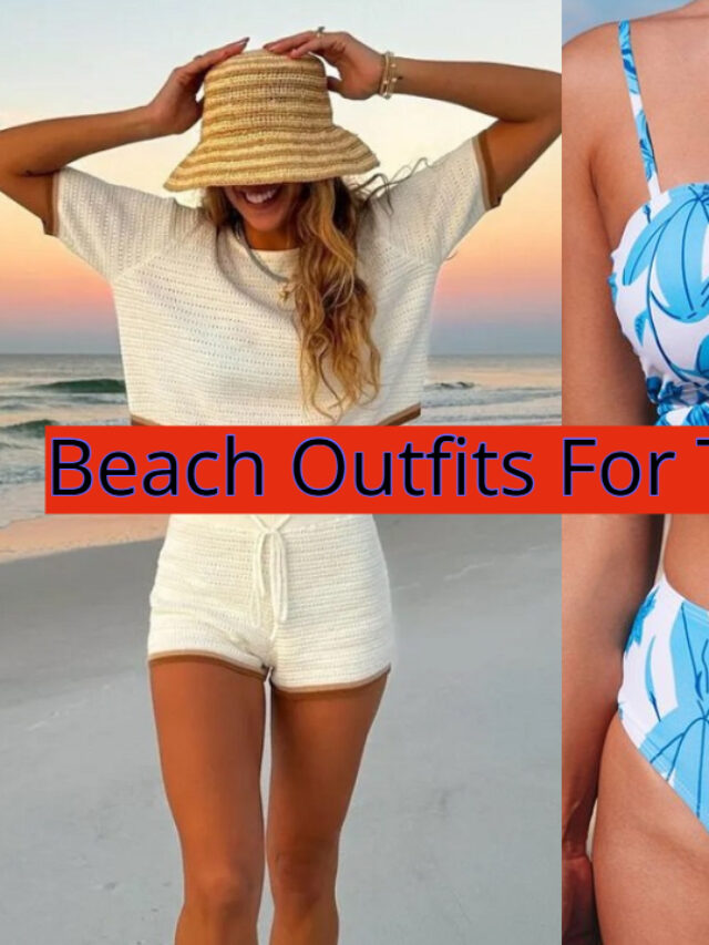 Beach Outfits For This Summer